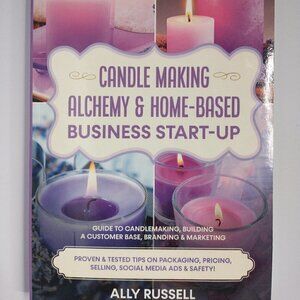 Candle Making Alchemy & Home-Based Business Start-up By Ally Russell